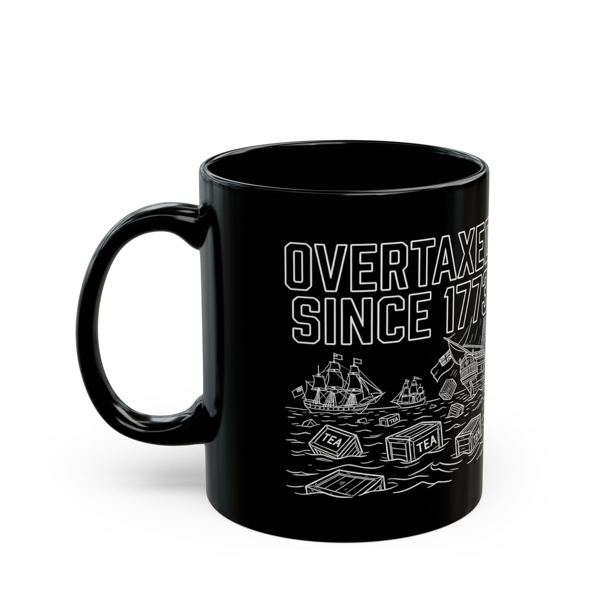 Boston Tea Part - Overtaxed Mug | Black 11oz or 15oz